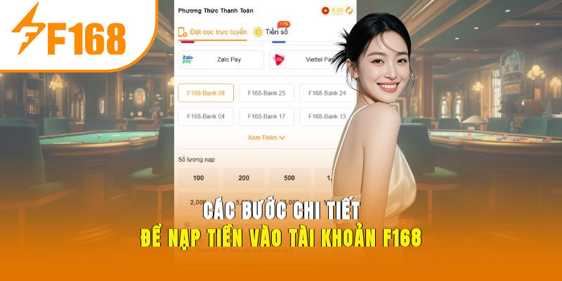 Các bước chi tiết để nạp tiền vào tài khoản F168